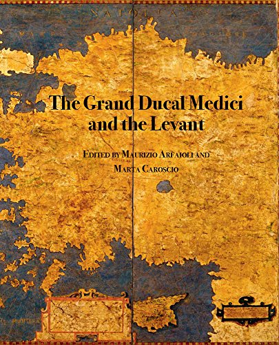 Book cover with antique map background and title: “The Grand Ducal Medici and the Levant.”