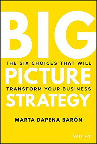 Yellow book cover with large white text: "Big Picture Strategy" by Marta Dapena Barón.