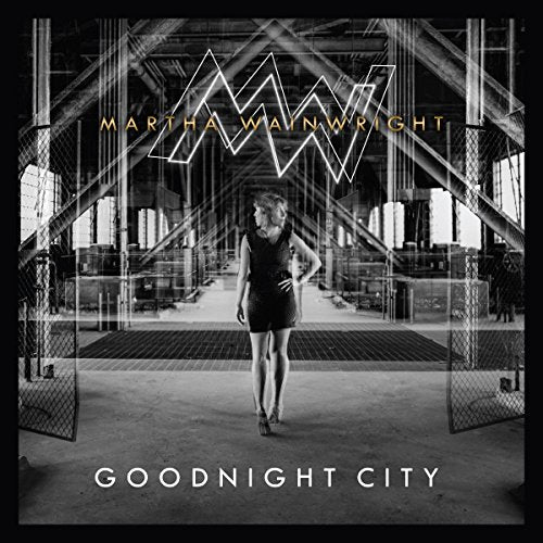 'Goodnight City' vinyl album cover featuring Martha Wainwright in a black dress, industrial background.