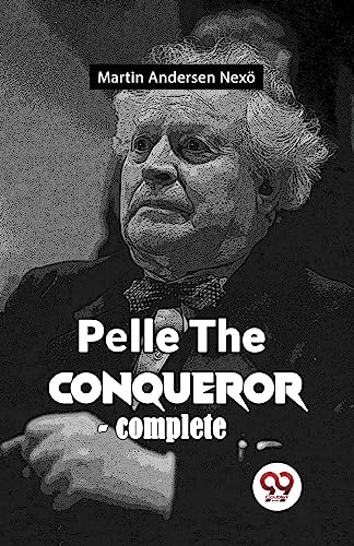 Book cover: black and white portrait of a man, “Pelle The Conqueror.”