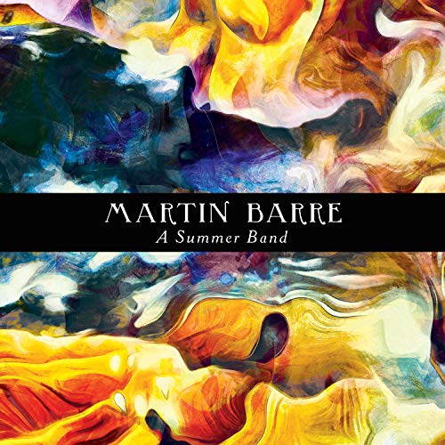 "Album cover with abstract, swirling colors and 'Martin Barre - A Summer Band' text."