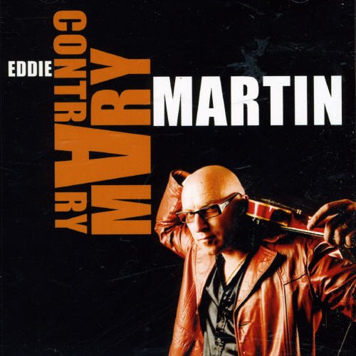 CD cover: Eddie Martin playing violin, text "Contrary Mary".