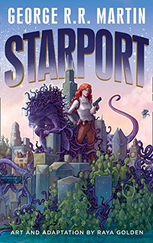 Book cover: "Starport" by George R.R. Martin, featuring a woman and monster.