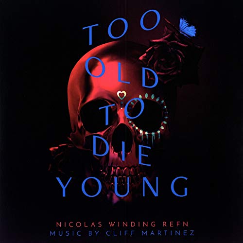Skull with roses and butterfly, text “Too Old To Die Young.”