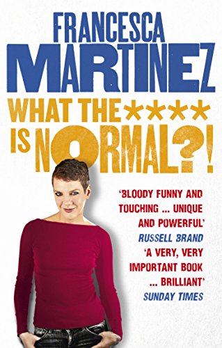 Book cover: "What the **** is Normal?!" by Francesca Martinez, with author portrait.