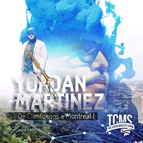 Martinez,yordan - De Cienfuegos A Montreal [CD]