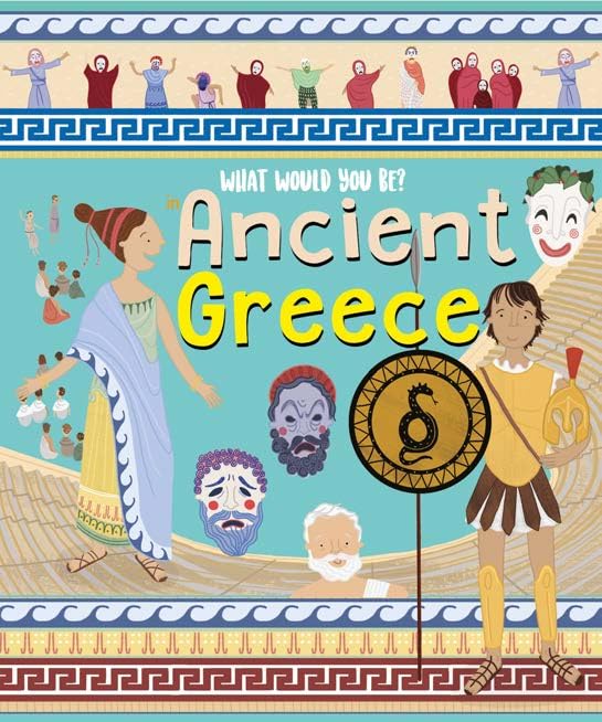 Book cover: "What Would You Be in Ancient Greece?" with illustrated figures.
