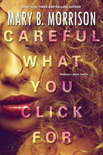 Book cover: "Careful What You Click For" with a woman’s face.