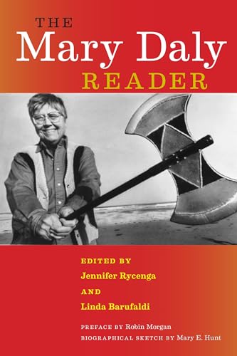 Book cover: "The Mary Daly Reader" featuring a portrait of Mary Daly with an axe.