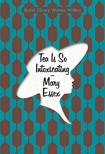 Book cover: “Tea Is So Intoxicating” by Mary Essex, with silhouette.