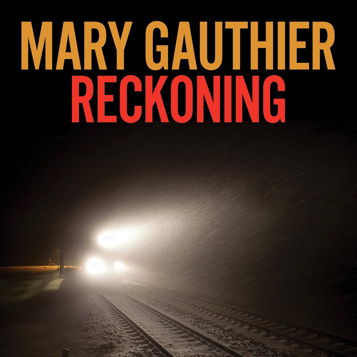 Album cover for Mary Gauthier’s “Reckoning” featuring a train at night.