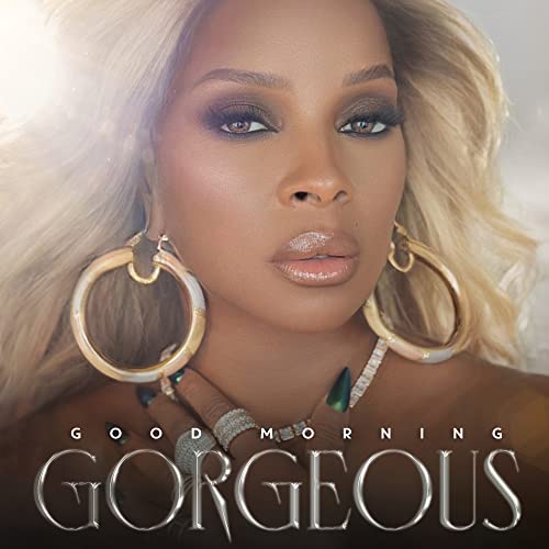 Mary J. Blige portrait with text “Good Morning Gorgeous” below.