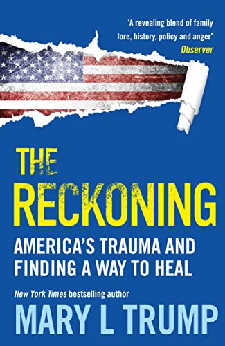 Book cover: torn American flag, bold title “The Reckoning” by Mary L Trump.