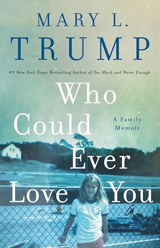 Book cover: “Who Could Ever Love You” memoir with a young girl’s image.
