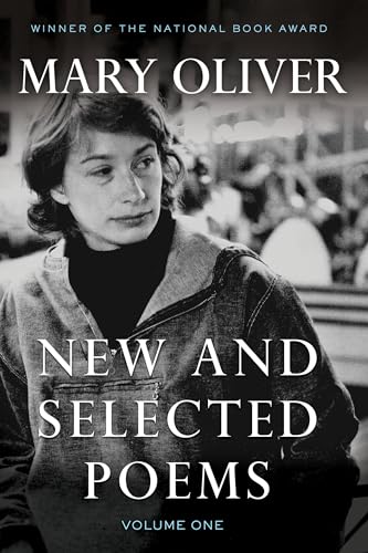 Book cover: “New and Selected Poems, Vol One” by Mary Oliver.