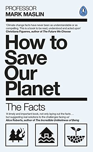 Book cover: "How to Save Our Planet: The Facts" by Professor Mark Maslin.