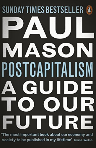Book cover: "PostCapitalism: A Guide to Our Future" by Paul Mason.