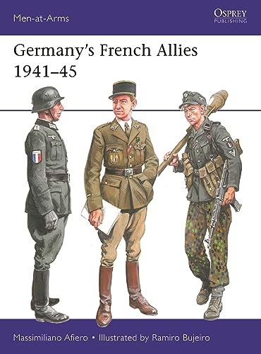 Book cover depicting three uniformed men, illustrating Germany’s French Allies 1941–45.