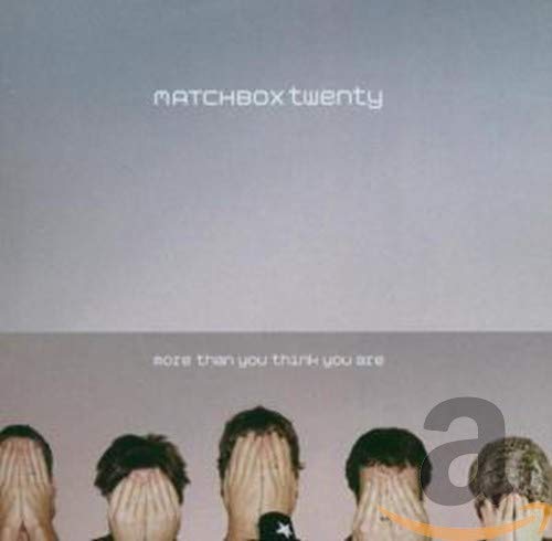Matchbox Twenty album cover, “More Than You Think You Are,” with obscured faces.