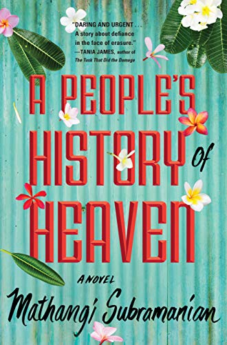 Book cover: "A People's History of Heaven" by Mathangi Subramanian, with floral accents.