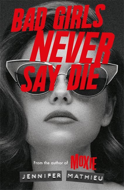 Book cover: woman in sunglasses, red title "Bad Girls Never Say Die".