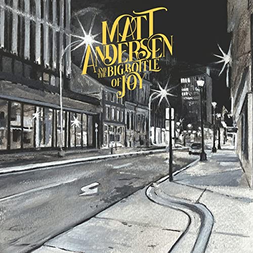 Album cover for Matt Andersen’s “The Big Bottle of Joy” with a city street scene.