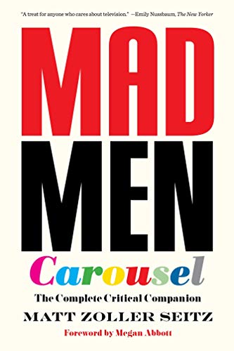 Book cover with large red and black text reading Mad Men Carousel by Matt Zoller.