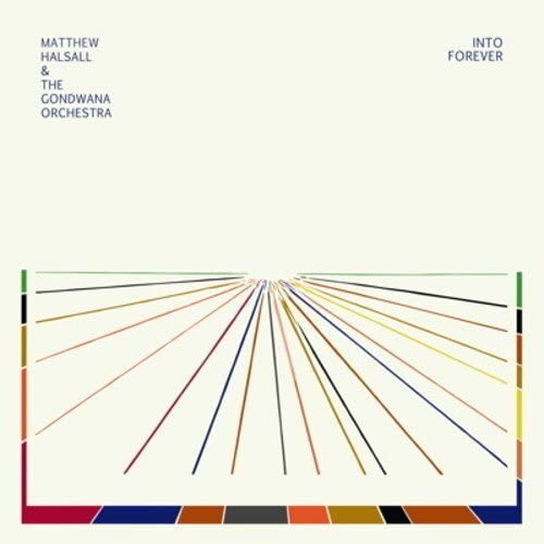Album cover for Matthew Halsall & The Gondwana Orchestra, “Into Forever.”