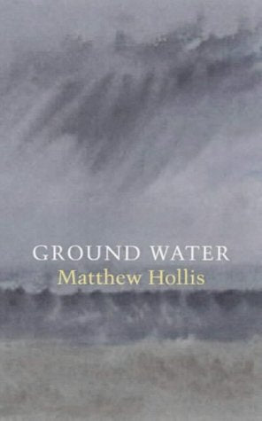 Book cover, “Ground Water” by Matthew Hollis, with a cloudy, abstract image.