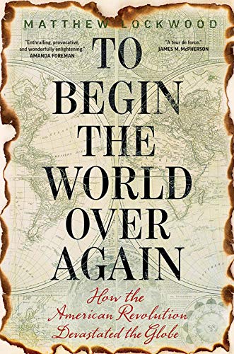Book cover: “To Begin the World Over Again” with map background.