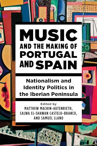 Book cover: "Music and the Making of Portugal and Spain" with abstract art.