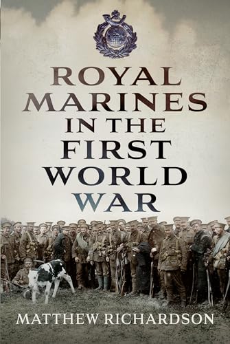 Book cover: "Royal Marines in the First World War" with soldiers.