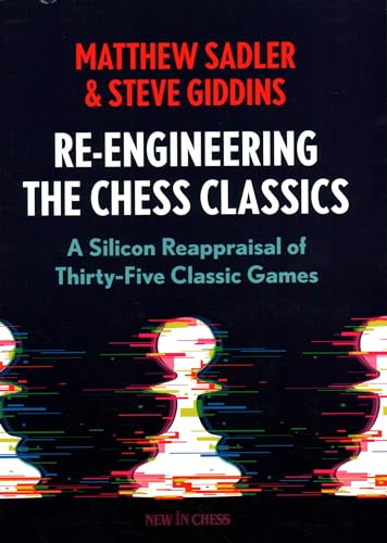 Book cover: “Re-Engineering The Chess Classics” with distorted chess pieces.