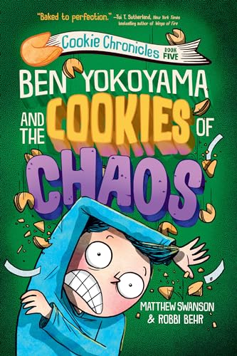 Book cover: boy with fortune cookies, title “Ben Yokoyama and the Cookies of Chaos.”