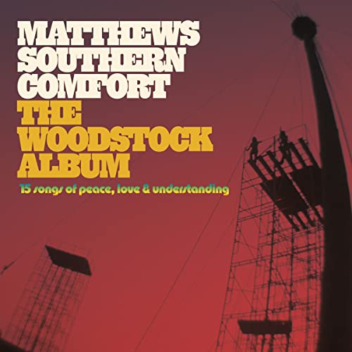 Album cover for Matthews Southern Comfort’s “The Woodstock Album” with a tower.