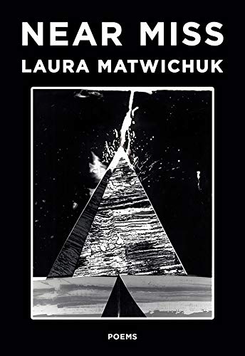 Book cover: "Near Miss" by Laura Matwichuk, black and white abstract art.