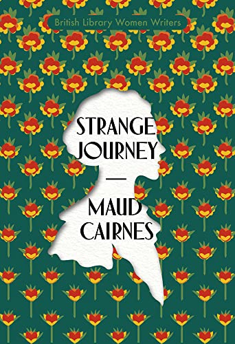 Book cover: "Strange Journey" by Maud Cairnes, floral pattern, silhouette.