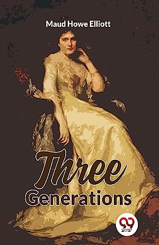 Book cover: woman in vintage dress, title “Three Generations”.