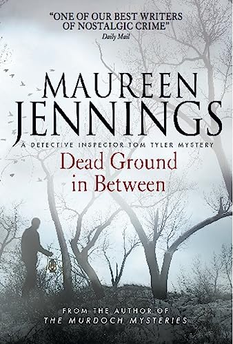 Book cover: "Dead Ground in Between" by Maureen Jennings, with silhouetted figure.