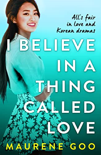 Book cover with a young woman and teal text: “I Believe In A Thing Called Love.”