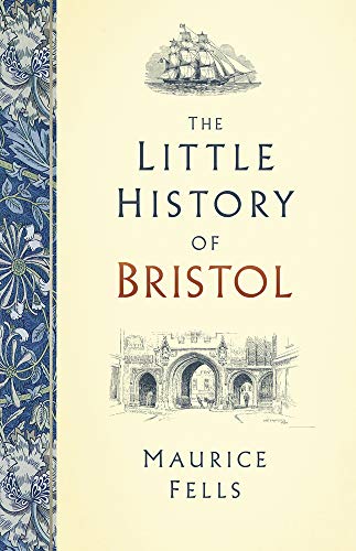 Book cover: "The Little History of Bristol" with ship and arch illustrations.