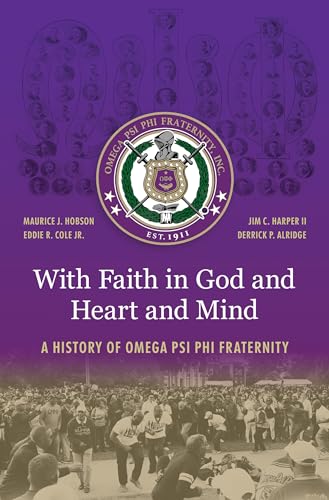 Book cover for “With Faith in God and Heart and Mind,” Omega Psi Phi history.