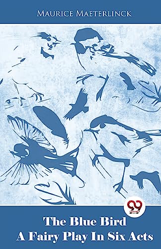 Book cover: “The Blue Bird” by Maurice Maeterlinck, with bird illustrations.