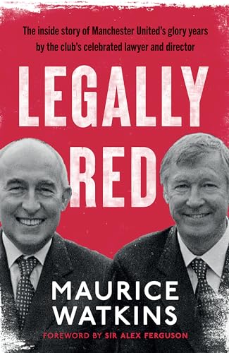 Book cover: "Legally Red" with portraits of Maurice Watkins and Sir Alex Ferguson.