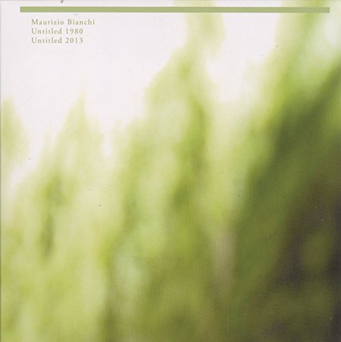 CD cover with blurred green foliage and text: Maurizio Bianchi, Untitled.