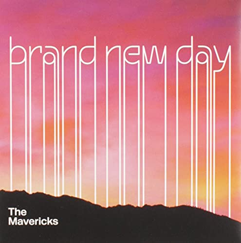 CD cover for The Mavericks’ “Brand New Day” with sunset imagery.