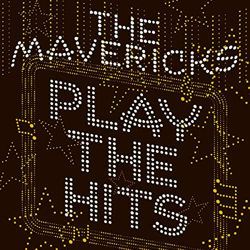 "Brown album cover with white and yellow dotted text 'The Mavericks Play the Hits'."