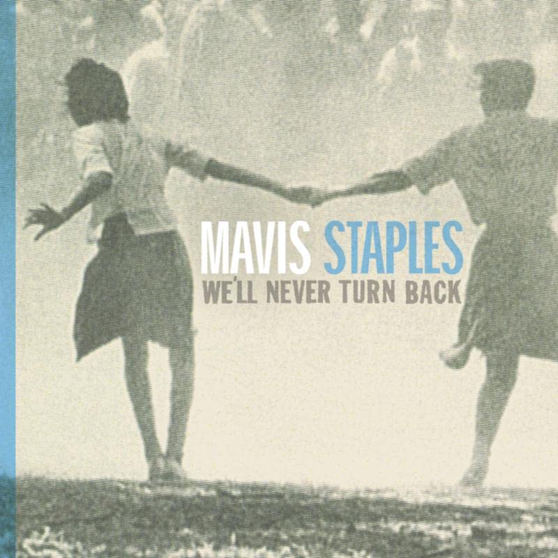 Album cover for Mavis Staples’ “We’ll Never Turn Back” featuring two figures.