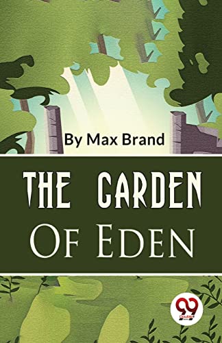 Book cover: “The Garden Of Eden” with a gate amidst lush greenery.