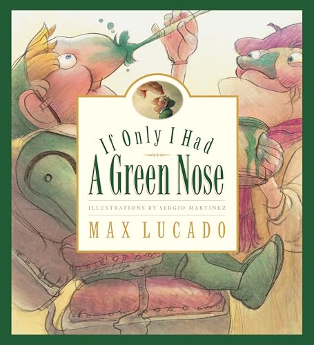 Book cover: illustrated children with colorful faces and the title “If Only I Had A Green Nose.”
